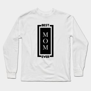 Best Mom Ever Long Sleeve T-Shirt